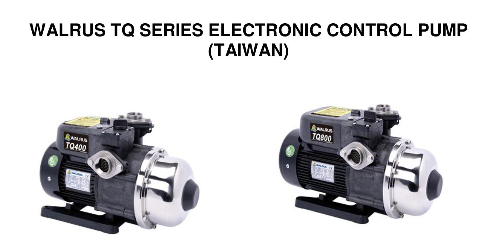 Walrus TQ400 / TQ800 Electronic Control Water Pump (Taiwan)